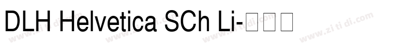 DLH Helvetica SCh Li字体转换